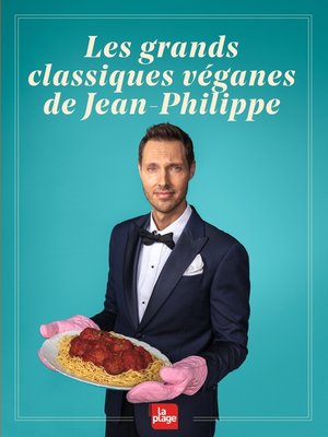 cover image of Les grands classiques véganes de Jean-Philippe